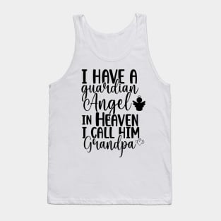 I have a guardian Angel in Heaven, I call him Grandpa Tank Top